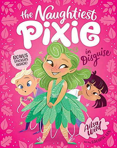 The Naughtiest Pixie in Disguise : The Naughtiest Pixie #1