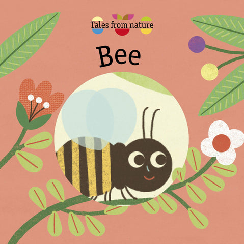 Tales From Nature: Bee